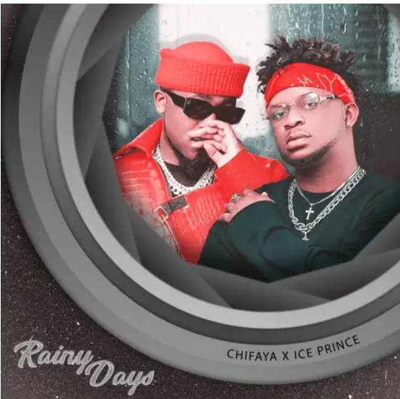 Chifaya – “Rainy Days” featuring Ice Prince