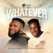Whatever (To Your Glory) - Ebuka Songs x Okopi Peterson 10 Whatever (To Your Glory) – Ebuka Songs x Okopi Peterson