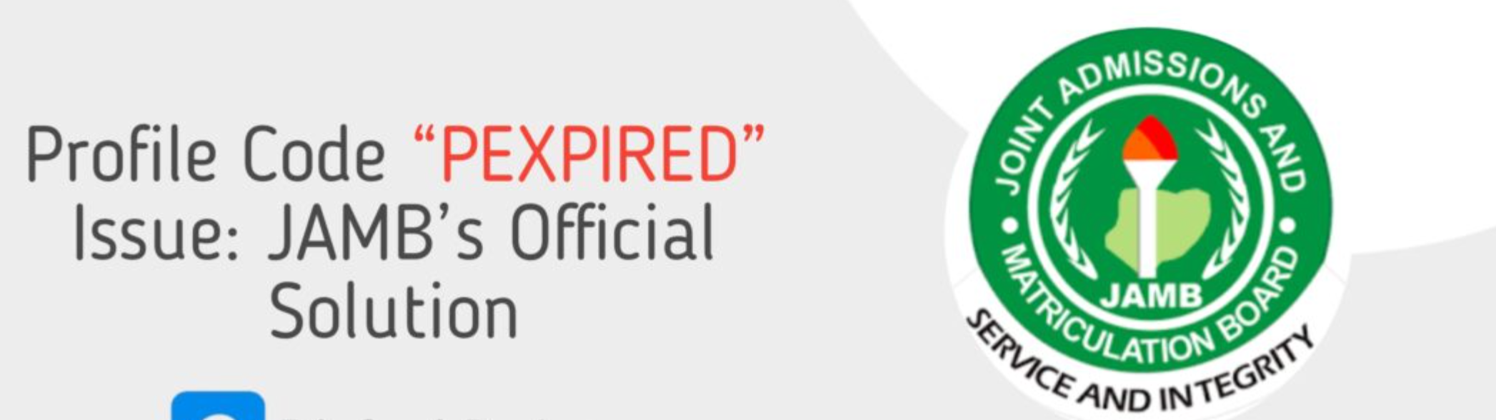 Profile Code “PEXPIRED” Issue: JAMB’s Official Solution (2026 Guide) 1 Profile Code “PEXPIRED” Issue: JAMB’s Official Solution