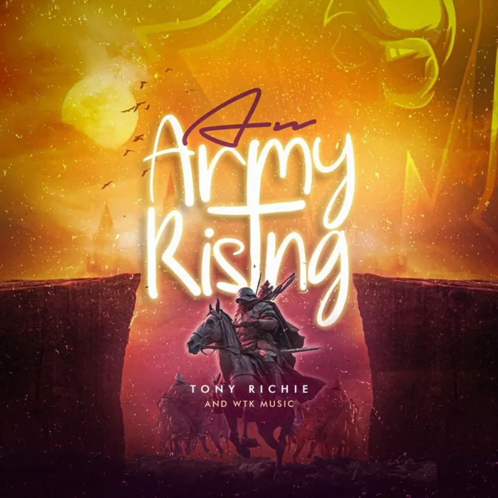 Download Tony Richie – Army Rising MP3 | Lyrics, Review & Gospel Song 1 "Why