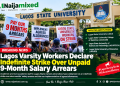 Lagos Varsity Workers Declare Indefinite Strike Over Unpaid 9-Month Salary Arrears
